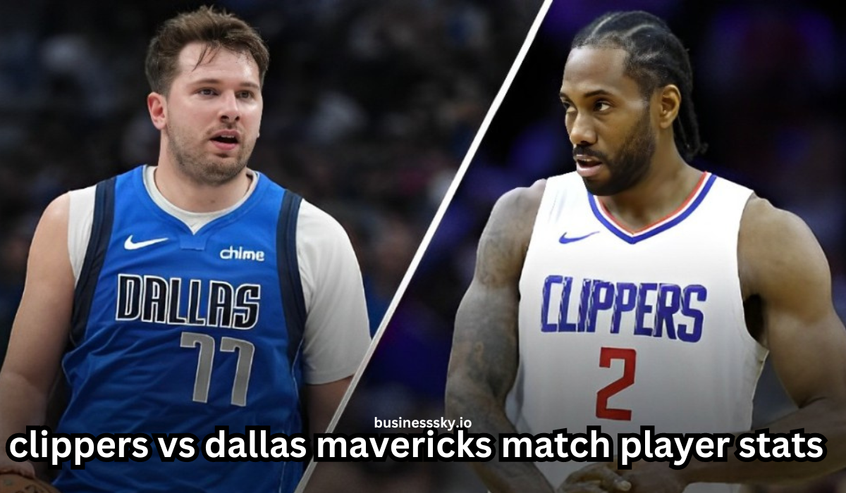 Clippers vs dallas mavericks match player stats