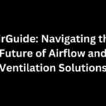 AirGuide: Navigating the Future of Airflow and Ventilation Solutions