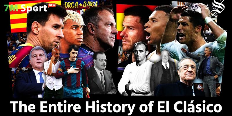 Lịch sử hình thành và phát triển của El Clasico Lịch sử hình thành và phát triển của El Clasico